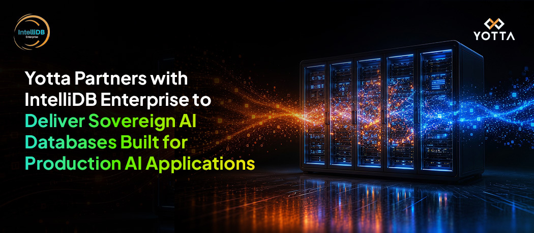 Yotta Partners with IntelliDB Enterprise to Deliver Sovereign AI Databases